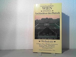 Wien speziell: Architektur des Barock. - Wo finde ich: Schlösser, Palais, Öffentliche Profanbaute...