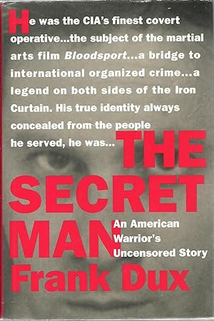 Bild des Verkufers fr The Secret Man: An American Warrior's Uncensored Story zum Verkauf von Sabra Books
