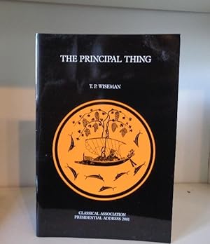The Principal Thing: Classical Association Presidential Address 2001