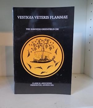 Seller image for Vestigia Veteris Flammae: Classical Association Presidential Address 2004 for sale by BRIMSTONES