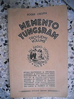Seller image for Memento Tungsram - Troisieme volume - Guide du radio-depannage for sale by Frederic Delbos