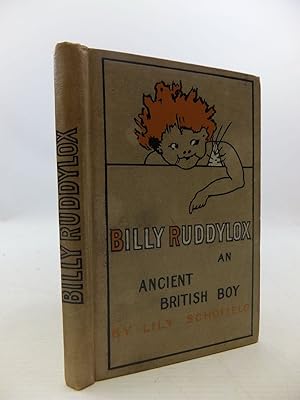 Bild des Verkufers fr BILLY RUDDYLOX AN ANCIENT BRITISH BOY zum Verkauf von Stella & Rose's Books, PBFA