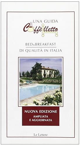 Seller image for Cafflletto 2006. Bed & breakfast di qualit in Italia for sale by Libro Co. Italia Srl