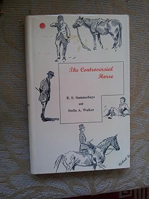 Seller image for THE CONTROVERSIAL HORSE - A Conversation Piece for sale by Ron Weld Books