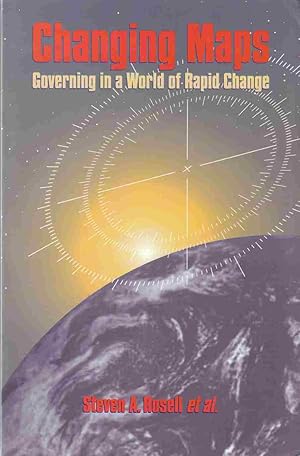Image du vendeur pour Changing Maps: Governing in a World of Rapid Change mis en vente par Riverwash Books (IOBA)