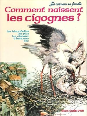Imagen del vendedor de Comment Naissent Les Cicognes ? Les Hirondelles , Les Pics ,, Les Oiseaux  Berceau a la venta por Au vert paradis du livre