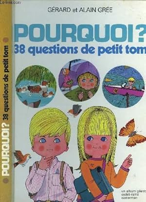 Image du vendeur pour POURQUOI? 38 QUESTIONS DE PETIT TOM / UN ALBUM CADET-RAMA CASTERMAN mis en vente par Le-Livre