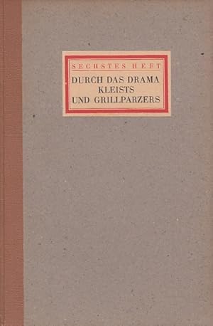 Der Mensch auf der Bühne. Heft 6. Eine Dramaturgie für Schauspieler. Durch das Drama Kleists und ...