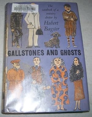 Gallstones and Ghosts: The Casebook of a Country Doctor