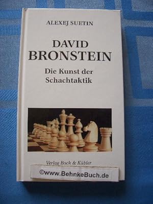 David Bronstein : die Kunst der Schachtaktik. Alexej Suetin