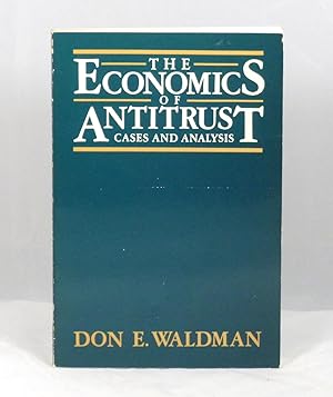 Image du vendeur pour The Economics of Antitrust: Cases and Analysis mis en vente par Underground Books, ABAA