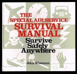 Survive Safely Anywhere; The Special Air Service Manual