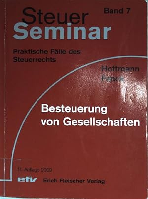 Seller image for Steuer-Seminar - Besteuerung der Gesellschaften: Praktische Flle des Steuerrechts. for sale by books4less (Versandantiquariat Petra Gros GmbH & Co. KG)