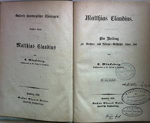 Bild des Verkufers fr Matthias Claudius. Ein Beitrag zur Kirchen- und Litterar-Geschichte seiner Zeit. Gallerie hamburgischer Theologen: Bd. 6; zum Verkauf von books4less (Versandantiquariat Petra Gros GmbH & Co. KG)