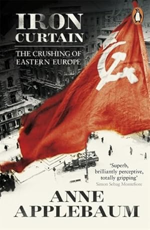 Seller image for Iron Curtain : The Crushing of Eastern Europe 1944-56 for sale by AHA-BUCH GmbH