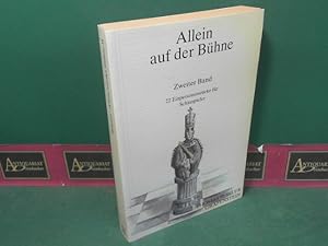 Allein auf der Bühne - Zweiter Band: 22 Einpersonenstücke für Schaupspieler.