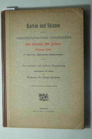 Karten und Skizzen aus der vaterländischen Geschichte der letzten 100 Jahre (Neueste Zeit) - IV. ...