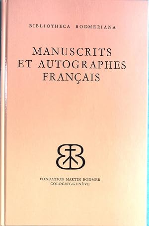 Seller image for Manuscrits et autographes francais. Bibliotheca Bodmeriana Catalogue 1. for sale by Antiquariat Bookfarm