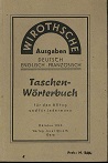 Taschen-Wörterbuch für den Alltag und für jedermann : deutsch, englisch, französisch - Wirothsche...