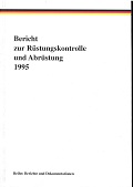 Imagen del vendedor de Bericht zur Rstungskontrolle und Abrstung 1995 a la venta por Kirjat Literatur- & Dienstleistungsgesellschaft mbH