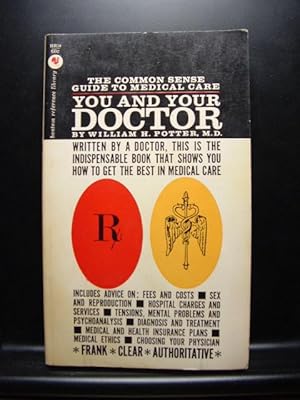 Seller image for YOU AND YOUR DOCTOR: The Common Sense Guide To Medical Care for sale by The Book Abyss