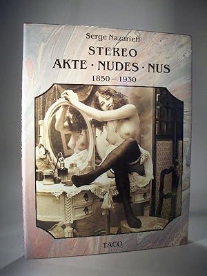 Bild des Verkufers fr Stereo Akte - Nudes - Nus 1850-1930. Der Akt in der Photographie - The Stereoscopic Nude - Le nu stereoscopique zum Verkauf von Adalbert Gregor Schmidt