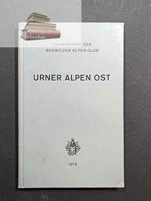 Bild des Verkufers fr Clubfhrer Urner Alpen Ost. Band 1: zum Verkauf von Antiquariat-Fischer - Preise inkl. MWST