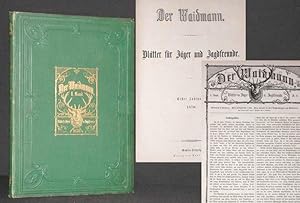 Der Waidmann. Blätter für Jäger und Jagdfreunde. Erster Jahrgang.