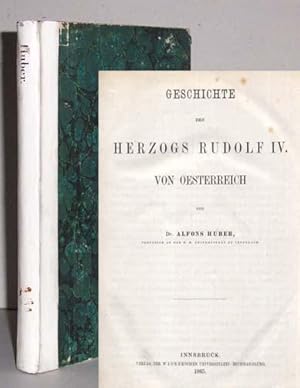 Bild des Verkufers fr Geschichte des Herzogs Rudolf IV. von Oesterreich [sterreich]. zum Verkauf von Antiquariat Hilbert Kadgien