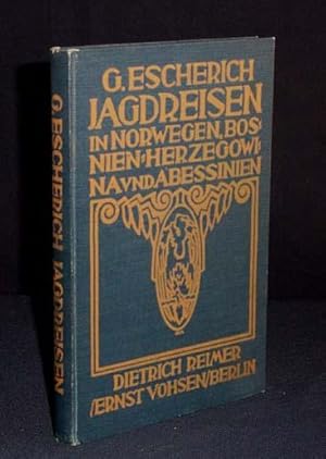 Seller image for Jagdreisen in Norwegen, in Bosnien-Herzegowina, in Abessinien. for sale by Antiquariat Hilbert Kadgien