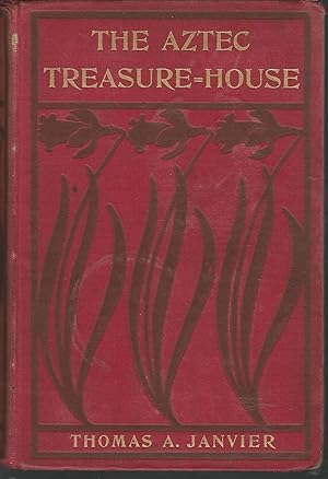 Seller image for The Aztec Treasure House: A Romance of Contemporaneous Antiquity for sale by Dorley House Books, Inc.