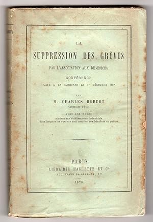 La suppression des grèves par l'association aux bénéfices, conférence faite à la Sorbonne le 27 D...