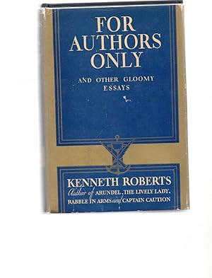For Authors Only And Other Gloomy Essays