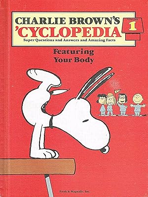 Bild des Verkufers fr Charlie Brown's 'Cyclopedia : Volume 1 : Featuring Your Body : zum Verkauf von Sapphire Books