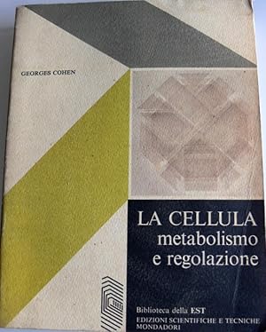 LA CELLULA: METABOLISMO E REGOLAZIONE