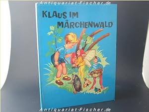 Bild des Verkufers fr Klaus im Mrchenwald. bers. v. Juliane Pieger zum Verkauf von Antiquariat-Fischer - Preise inkl. MWST