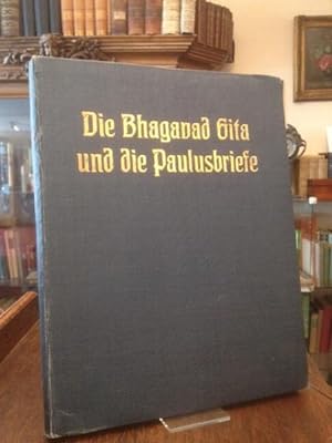 Die Bhagavad Gita und die Paulusbriefe. Ein Vortragszyklus [5 Vorträge] gehalten in Köln vom 28. ...