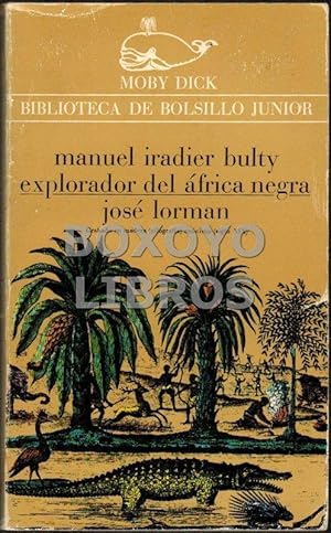 Imagen del vendedor de Manuel Iradier Bulty, explorador del frica negra a la venta por Boxoyo Libros S.L.