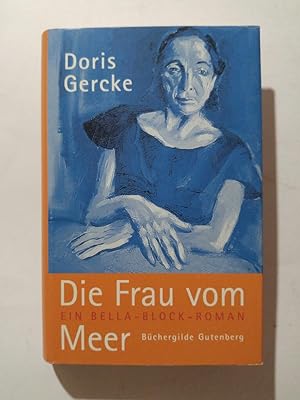 Seller image for Die Frau vom Meer : ein Bella-Block-Roman. for sale by ANTIQUARIAT Franke BRUDDENBOOKS