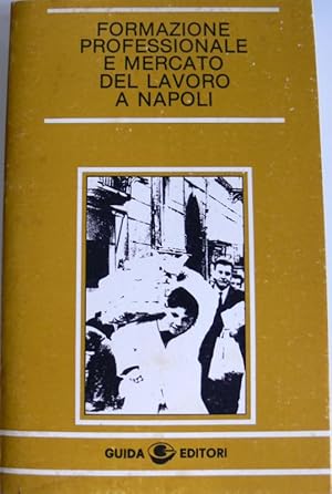 FORMAZIONE PROFESSIONALE E MERCATO DEL LAVORO A NAPOLI