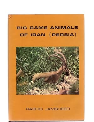 Big Game Animals of Iran (Persia).