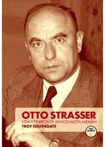 Imagen del vendedor de OTTO STRASSER. VIDA Y TIEMPOS DE UN SOCIALISTA ALEMN a la venta por LIBROPOLIS