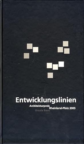 Seller image for Entwicklungslinien. Architekturpreis Rheinland-Pfalz 2005. Hrsg. Architektenkammer Rheinland-Pfalz. Red.: Annette Mller. for sale by Fundus-Online GbR Borkert Schwarz Zerfa