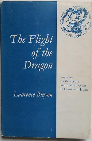 Imagen del vendedor de The Flight of the Dragon: An essay on the theory and practice of art in China and Japan a la venta por Shoestring Collectibooks