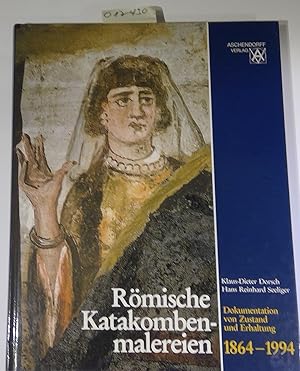 Römische Katakombenmalereien im Spiegel des Photoarchivs Parker. Dokumentation von Zustand und Er...
