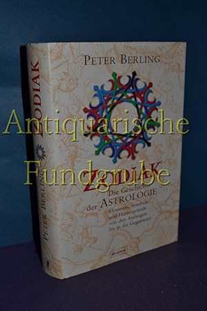 Bild des Verkufers fr Zodiak : die Geschichte der Astrologie , Elemente, Symbole und Hintergrnde von den Anfngen bis in die Gegenwart. zum Verkauf von Antiquarische Fundgrube e.U.