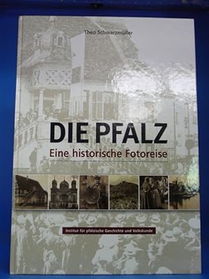 Bild des Verkufers fr Die Pfalz - Eine historische Fotoreise. - zum Verkauf von Buch- und Kunsthandlung Wilms Am Markt Wilms e.K.