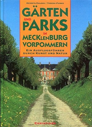 Imagen del vendedor de Grten und Parks in Mecklenburg-Vorpommern. Ein Ausflugsfhrer durch Kunst und Natur. a la venta por Antiquariat & Buchhandlung Rose