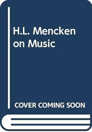 H.L. Mencken on Music