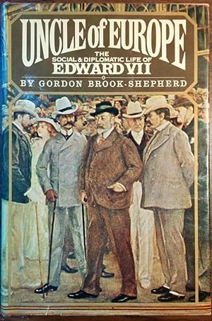 Seller image for Uncle of Europe: The Social and Diplomatic Life of Edward VII for sale by alsobooks